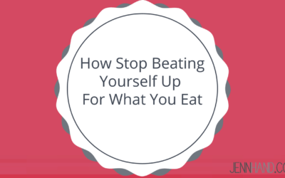 How To Stop Beating Yourself Up For What You Eat